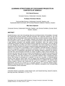 LEARNING STRUCTURES OF CDIO BASED PROJECTS IN CONTEXTS OF DEMOLA Ph D Daniel Einarson Computer Science, Kristianstad University, Sweden Professor PhD Karin Wendin Food and Meal Science, Kristianstad University, Sweden, a