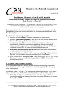 Climate Action Network-International October 2011 Position on Elements of the Rio+20 Agenda Submission to the United Nations Conference on Sustainable Development Rio de Janeiro, 4-6 June 2012