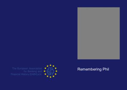 Remembering Phil  Preface: Manfred Pohl							 1 Professor Philip Cottrell						 2 Remembering Phil							 Youssef Cassis