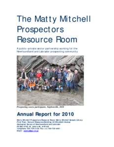 The Matty Mitchell Prospectors Resource Room A public—private sector partnership working for the Newfoundland and Labrador prospecting community