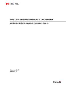 POST LICENSING GUIDANCE DOCUMENT NATURAL HEALTH PRODUCTS DIRECTORATE December 2007 Version 1.0