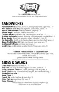 Call us atto place a to-go order Please see the chalkboard for up to date menu changes and information SANDWICHES  Italian Tuna Melt provolone, Mama Lil’s, olive tapenade, fennel, caper mayo … 10