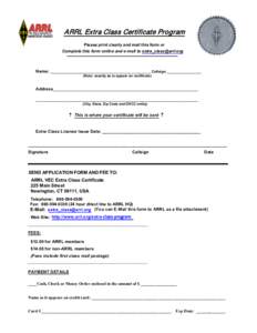 ARRL Extra Class Certificate Program Please print clearly and mail this form or Complete this form online and e-mail to [removed] Name: ____________________________________________________ Callsign:___________