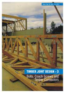 TIMBER JOINT DESIGN-3 Contents Introduction Fastener Specification and Application Bolts and Coach Screws
