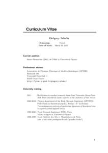 Curriculum Vitae Gr´ egory Schehr Citizenship : French Date of birth : March 29, 1977