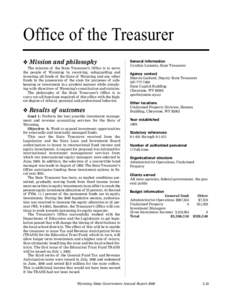 Office of the Treasurer v Mission and philosophy The mission of the State Treasurer’s Office is to serve the people of Wyoming by receiving, safeguarding and investing all funds of the State of Wyoming and any other fu