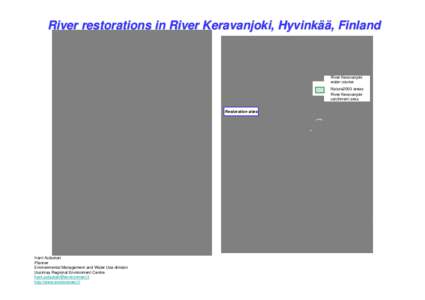 River restorations in River Keravanjoki, Hyvinkää, Finland  River Keravanjoki water course Natura2000 areas River Keravanjoki