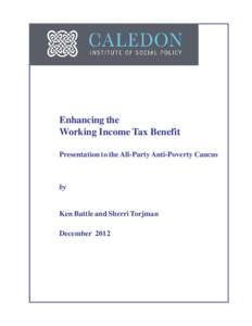 Enhancing the Working Income Tax Benefit Presentation to the All-Party Anti-Poverty Caucus by