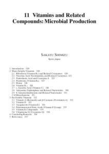 11 Vitamins and Related Compounds: Microbial Production SAKAYU SHIMIZU Kyoto, Japan