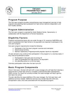 Cal-Learn PROGRAM FACT SHEET January 2014 P r ogr am P urpose The Cal-Learn program provides comprehensive case management services to help