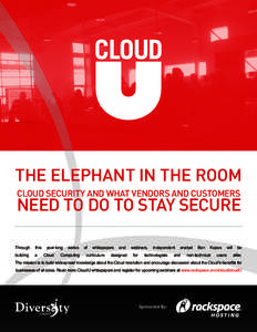 The Elephant in the Room Cloud Security and What Vendors and Customers Need To Do To Stay Secure Through