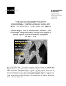 THE NOGUCHI MUSEUM TO HONOR LORD NORMAN FOSTER & HIROSHI SUGIMOTO WITH THE INAUGURAL ISAMU NOGUCHI AWARD The Isamu Noguchi Award for Kindred Spirits in Innovation, Global Consciousness, and Japanese/American Exchange wil