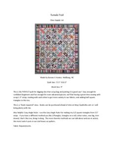 Tumalo Trail Class Supply List Made by Bonnie K Hunter, Wallburg, NC Quilt Size: 72.5