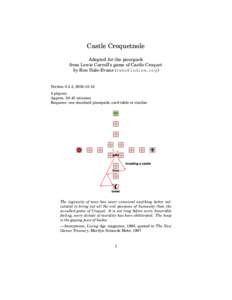 Castle Croquetnole Adapted for the piecepack from Lewis Carroll’s game of Castle Croquet by Ron Hale-Evans () Version 0.3.3, players.