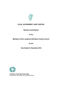 LOCAL GOVERNMENT AUDIT SERVICE  Statutory Audit Report to the Members of Dun Laoghaire Rathdown County Council for the