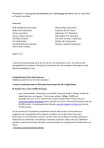 Protokoll zur 6. Sitzung des Industriebeirats für unabhängige Modultests vom 25. April 2012 in Frankfurt am Main. Anwesend: Michael Sedlacek (Centrosolar) Mirko Held (Centrosolar) Thomas Jung (Aleo)