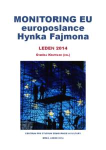 MONITORING EU europoslance Hynka Fajmona LEDEN 2014 ONDŘEJ KRUTÍLEK (ED.)