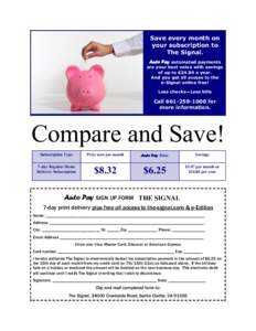 Save every month on your subscription to The Signal. Auto Pay automated payments  are your best value with savings