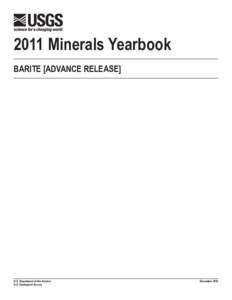 2011 Minerals Yearbook BARITE [ADVANCE RELEASE] U.S. Department of the Interior U.S. Geological Survey