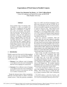 Expectations of Word Sense in Parallel Corpora Xuchen Yao, Benjamin Van Durme and Chris Callison-Burch Center for Language and Speech Processing, and HLTCOE Johns Hopkins University  Abstract