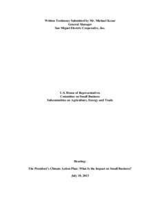 Written Testimony Submitted by Mr. Michael Kezar General Manager San Miguel Electric Cooperative, Inc. U.S. House of Representatives Committee on Small Business