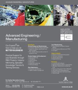 Advanced Engineering / Manufacturing  Advanced Engineering / Manufacturing Expertise in: Process Design and Manufacturing