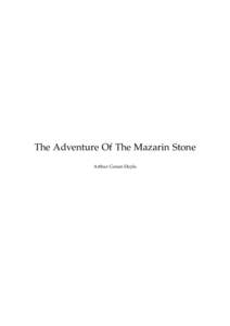 The Adventure Of The Mazarin Stone Arthur Conan Doyle This text is provided to you “as-is” without any warranty. No warranties of any kind, expressed or implied, are made to you as to the text or any medium it may b