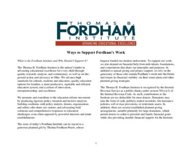 Ways to Support Fordham’s Work bequest funded our modest endowment. To support our work, we also depend on financial help from individuals, foundations, and corporations that share our principles and purposes. In addit