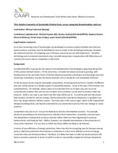 Research and Development Team White Paper Series: Relative Economics Title: Relative Economics of Sustainable Aviation Fuels, versus competing Biocommodities and uses Lead Author: Michael Lakeman (Boeing) Contributors (a