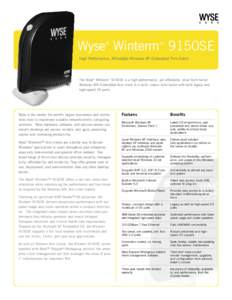 Wyse Winterm 9150SE ® ™  High Performance, Affordable Windows XP Embedded Thin Client