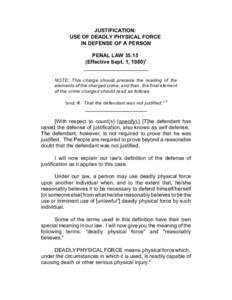 JUSTIFICATION: USE OF DEADLY PHYSICAL FORCE IN DEFENSE OF A PERSON PENAL LAW[removed]Effective Sept. 1, [removed]______________________