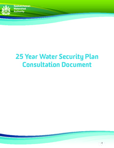 25 Year Water Security Plan Consultation Document 1  Message from the Honourable Ken Cheveldayoff,