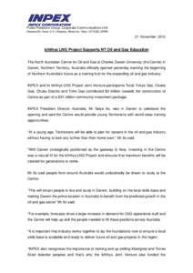 Public Relations Group, Corporate Communications Unit Akasaka Biz Tower, 5-3-1 Akasaka, Minato-ku, Tokyo[removed]JAPAN 21 November[removed]Ichthys LNG Project Supports NT Oil and Gas Education