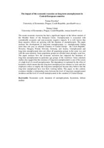 The impact of the economic recession on long-term unemployment in Central-European countries Tomas Pavelka* University of Economics, Prague, Czech Republic,  Tomas Löster University of Economics, Prague, 