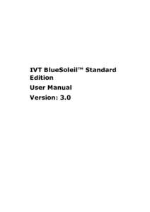 IVT BlueSoleil™ Standard Edition User Manual Version: 3.0  Contents