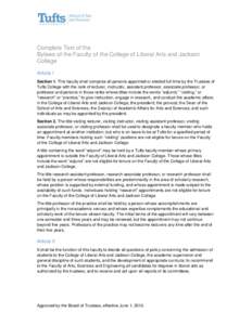 Complete Text of the Bylaws of the Faculty of the College of Liberal Arts and Jackson College Article I Section 1. This faculty shall comprise all persons appointed or elected full time by the Trustees of Tufts College w