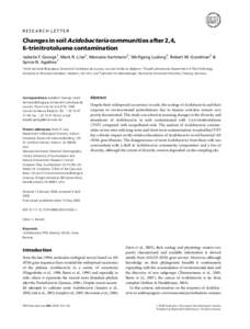 RESEARCH LETTER  Changes in soil Acidobacteria communities after 2,4, 6-trinitrotoluene contamination Isabelle F. George1, Mark R. Liles2, Manuela Hartmann3, Wolfgang Ludwig3, Robert M. Goodman2 & Spiros N. Agathos1