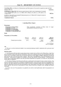 Head 92 — DEPARTMENT OF JUSTICE Controlling officer: the Director of Administration and Development will account for expenditure under this Head. Estimate 2013–14 .....................................................