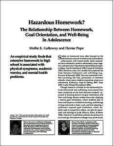 Hazardous Homework? The Relationship Between Homework, Goal Orientation, and Well-Being In Adolescence Mollie K. Galloway and Denise Pope An empirical study finds that