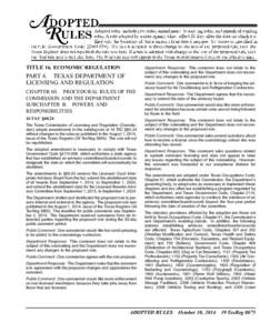 TITLE 16. ECONOMIC REGULATION  Department Response: This comment does not relate to the subject of this rulemaking and the Department does not recommend any changes to the proposed rule.  PART 4. TEXAS DEPARTMENT OF