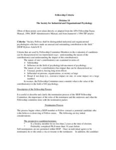 Fellowship Criteria Division 14 The Society for Industrial and Organizational Psychology (Most of these points were taken directly or adapted from the APA Fellowship Status Manual, 1994, SIOP Administrative Manual, and f