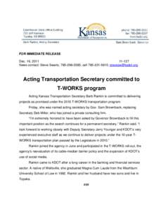 FOR IMMEDIATE RELEASE Dec. 16, [removed]News contact: Steve Swartz, [removed]; cell[removed]; [removed]  Acting Transportation Secretary committed to