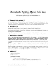 Information for Rendition (Micron) Verité Users The XFree86 Project Inc. 9 June 2000, last update by Dejan Ilic <dejan.ilic@home.se> 1. Supported hardware All cards based on the V1000 or the V2x00 should be supported. T