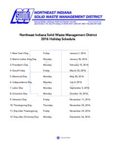 Northeast Indiana Solid Waste Management District 2016 Holiday Schedule 1. New Year’s Day  Friday
