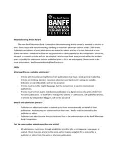 Mountaineering Article Award The new Banff Mountain Book Competition Mountaineering Article Award is awarded to articles or short form essays with mountaineering, climbing or mountain adventure themes under 7,000 words. 