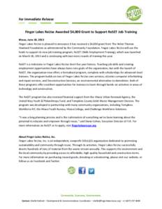 For Immediate Release Finger Lakes ReUse Awarded $4,000 Grant to Support ReSET Job Training Ithaca, June 18, 2013 Finger Lakes ReUse is pleased to announce it has received a $4,000 grant from The Helen Thomas Howland Fou