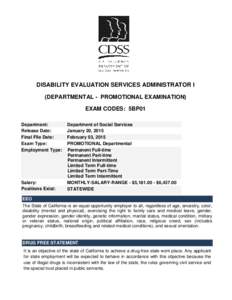 DISABILITY EVALUATION SERVICES ADMINISTRATOR I (DEPARTMENTAL - PROMOTIONAL EXAMINATION) EXAM CODES: 5BP01 Department: Release Date: Final File Date: