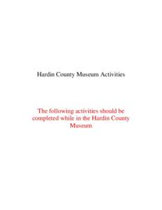 Microsoft Word - Hardin County Museum During Activities.doc