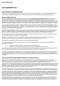 Code of Practice No. 23  PLANT (AMENDMENT NO. 1) WHAT IS THE ROLE OF THIS AMENDING CODE? This code of practice amends the principal Code of Practice for Plant, which came into operation on 1 JulyThe amending provi