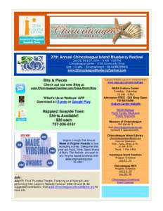 27th Annual Chincoteague Island Blueberry Festival July 25, 26 & 27, 2014 ~ 9 AM - 4:30 PM Chincoteague Center ~ 6155 Community Drive Arts ~ Crafts ~ Entertainment ~ BLUEBERRIES www.ChincoteagueBlueberryFestival.com